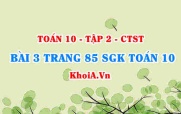 Bài 3 trang 85 SGK Toán 10 tập 2 Chân trời sáng tạo